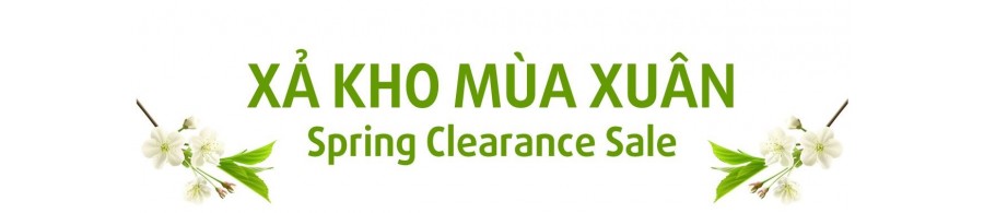 Xả kho Mùa xuân - Spring Clearance Sale